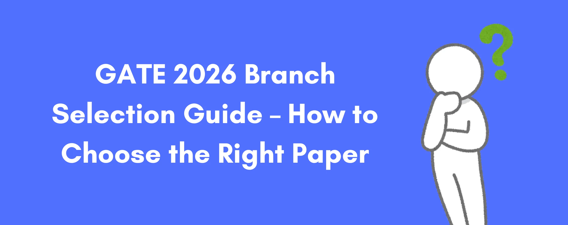 GATE 2026 Branch Selection Guide – How to Choose the Right Paper